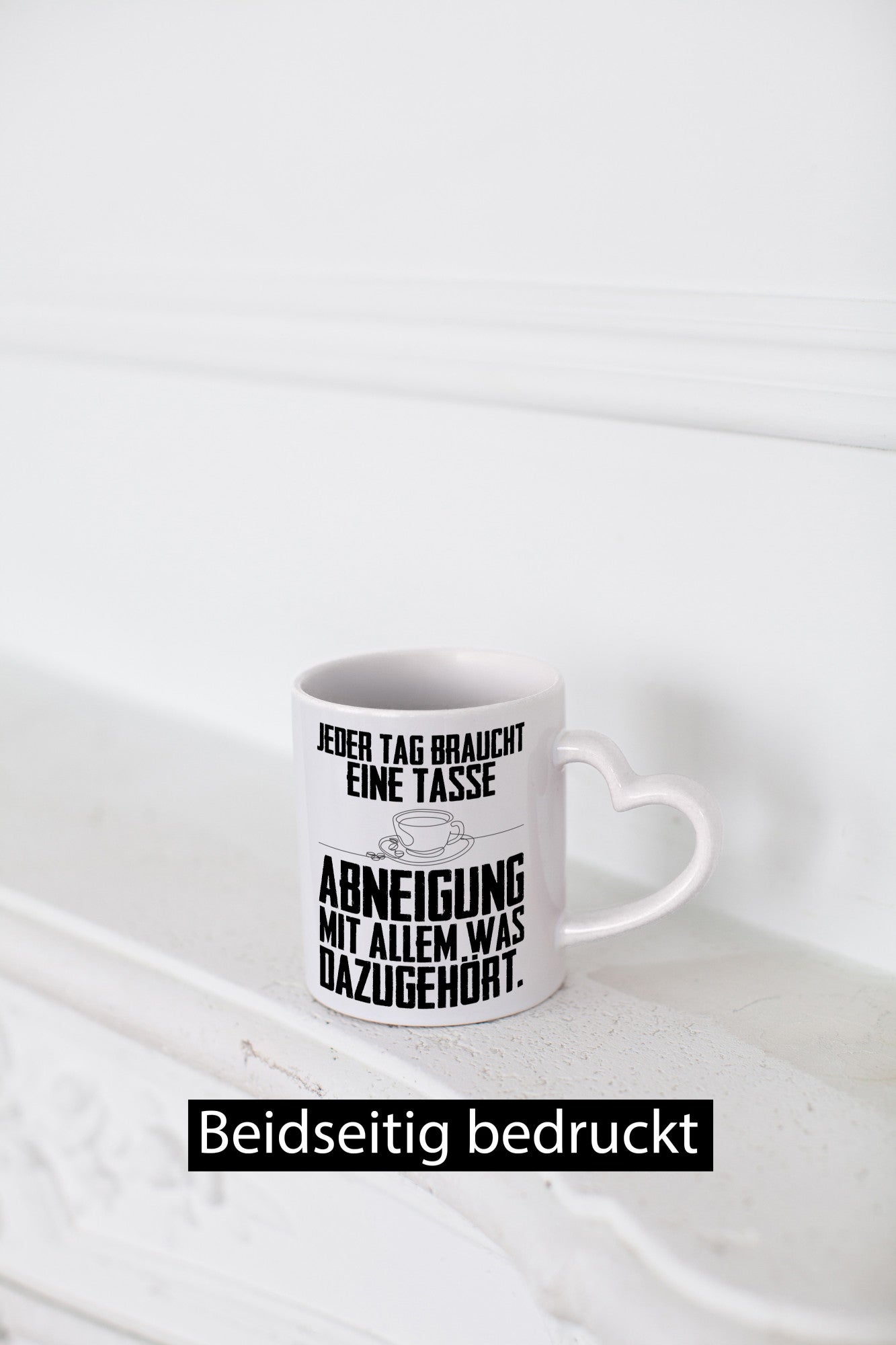 Abneigungstasse Humor Geschenkidee Tasse