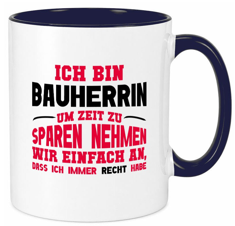 Bauherrin Tasse | witziger Spruch Hausbau Chefin lustig Arbeit Kollegen Büro