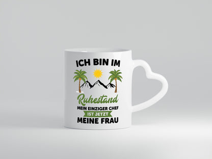 Ruhestand | Meine Frau ist der Chef rentner Humor Jubiläum Geschenkidee Tasse