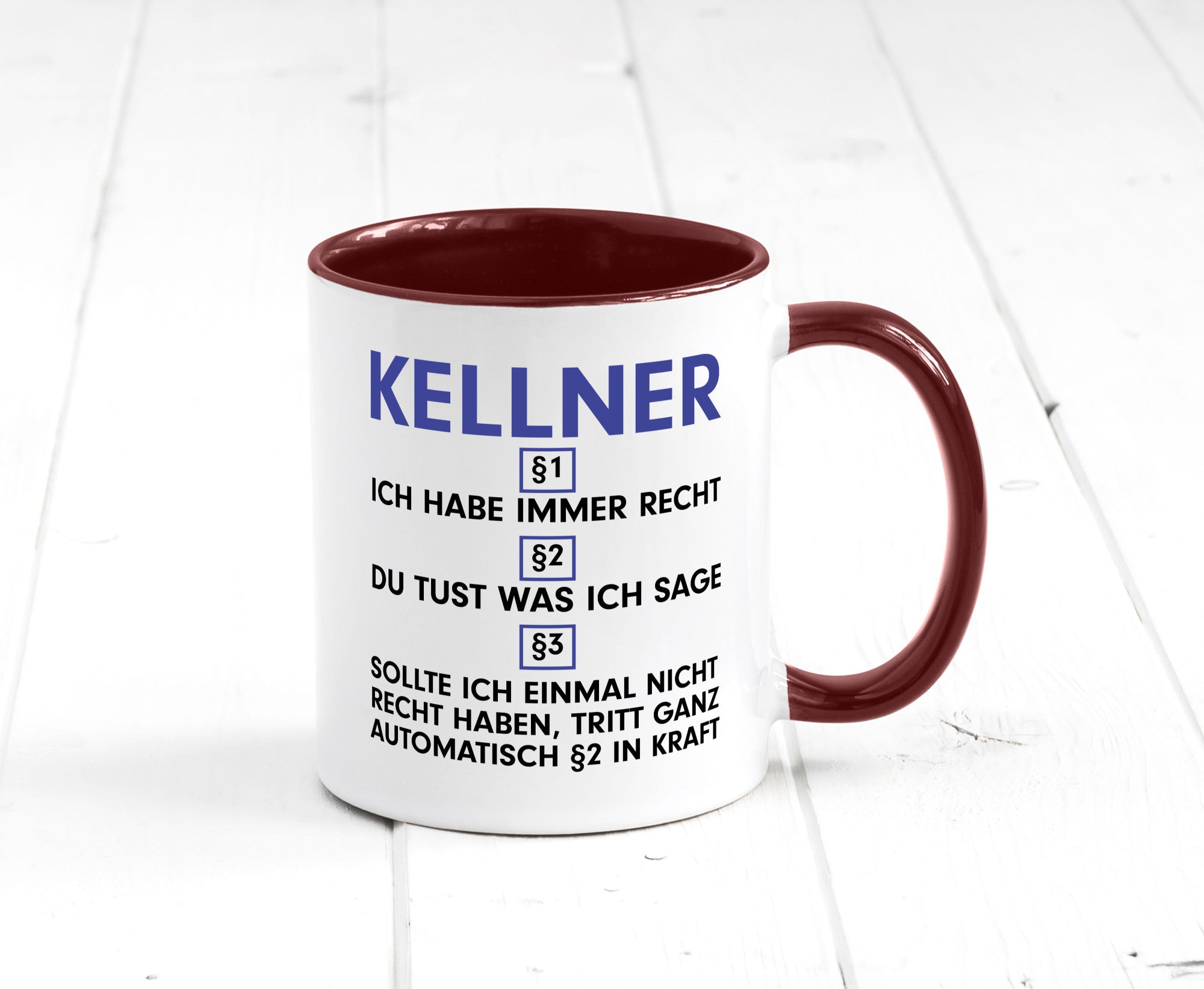 Ich habe immer Recht Kellner | kellnern Bedienung Humor Geschenkidee Tasse