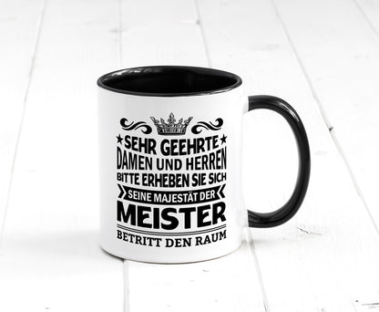 Erheben Sie sich der meister betritt den Raum Geschenkidee Humor Tasse