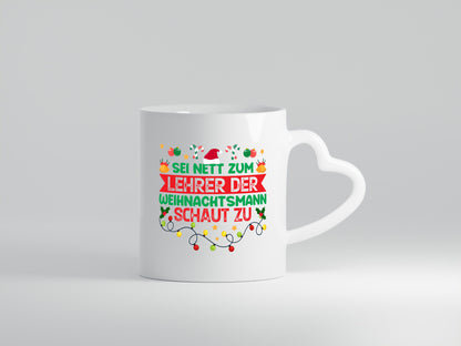 Sei nett zum Lehrer der Weihnachtsmann schaut zu v2 Geschenk Humor Geschenkidee