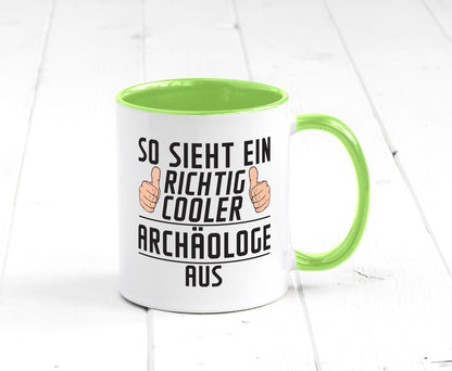 Richtig Cooler Archäologe | Archäologie Forscher Humor Geschenkidee Tasse