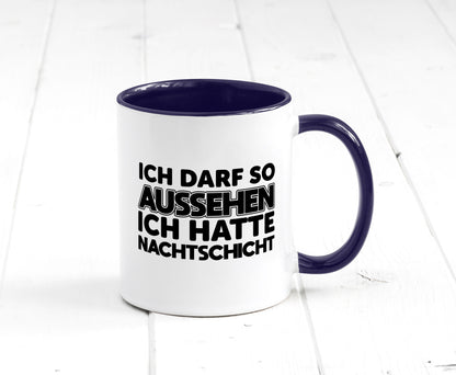 Ich darf so aussehen | Nachtschicht Arbeit lustig Kollegen Büro Geschenk Tasse