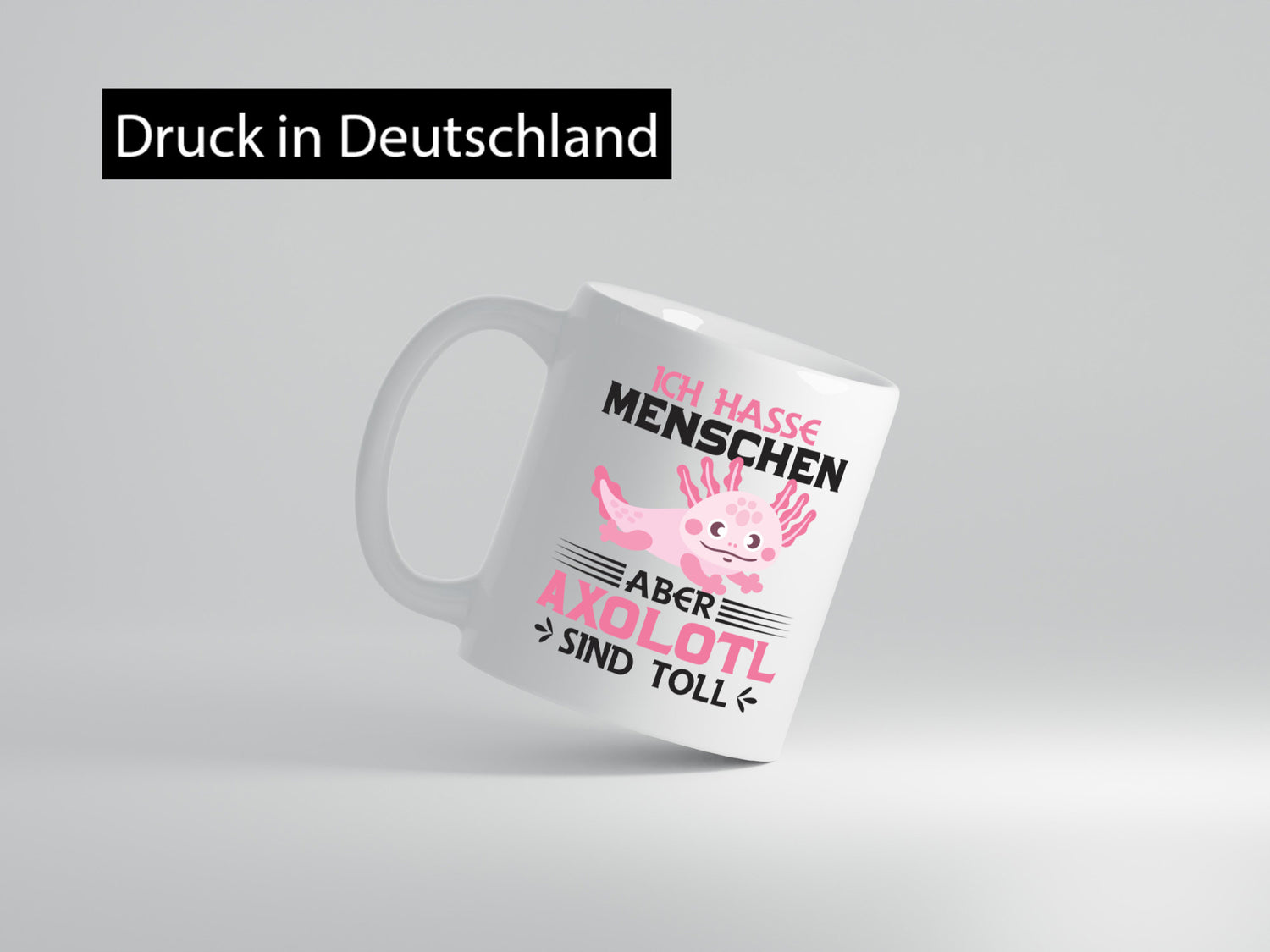 Ich hasse Menschen | Axolotl sind ok Humor Geschenkidee Tasse