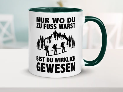 Wo du zu Fuss warst, bist gewesen | Wanderer Berge lustiger Spruch Geschenk