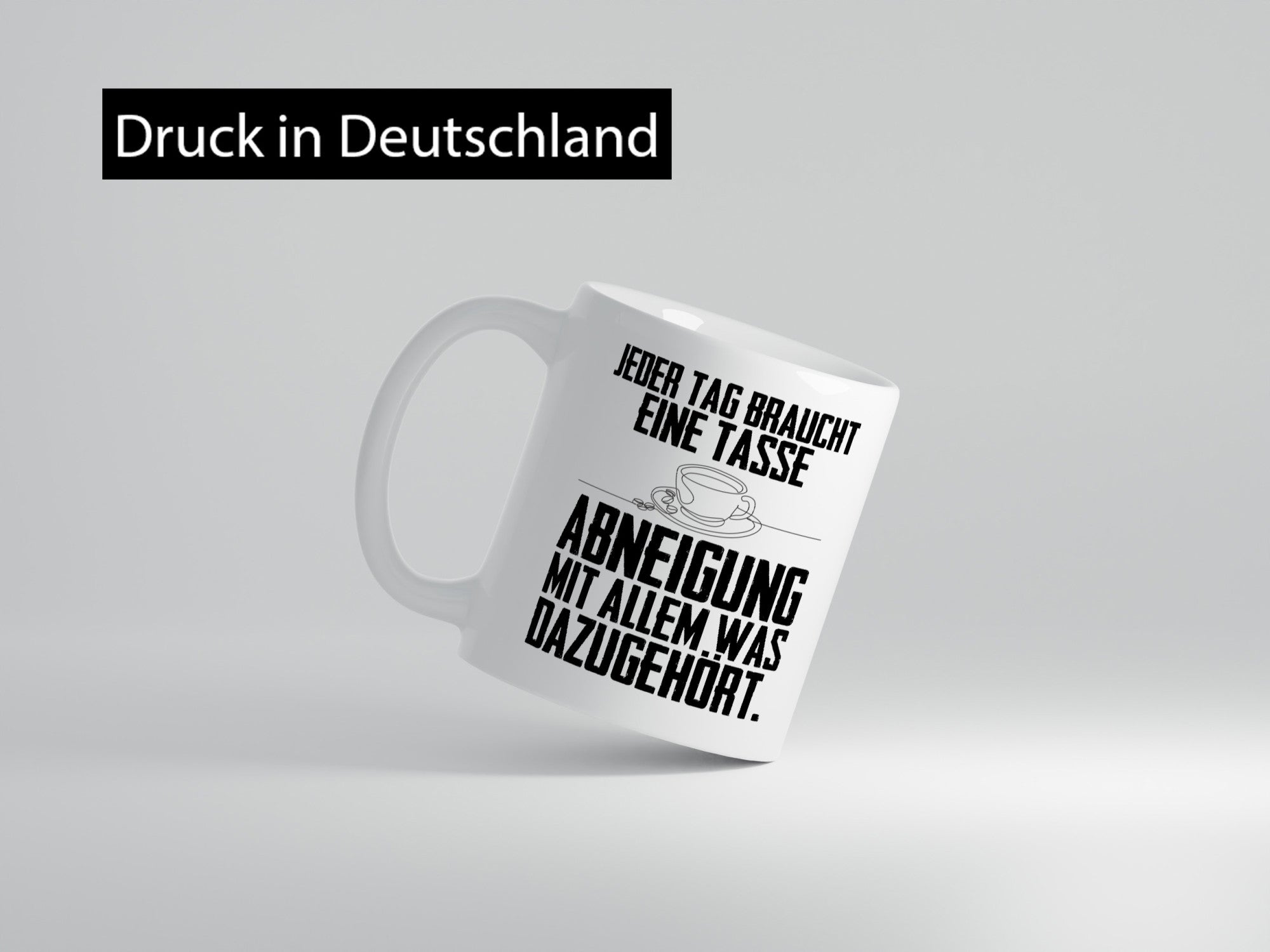 Abneigungstasse Humor Geschenkidee Tasse
