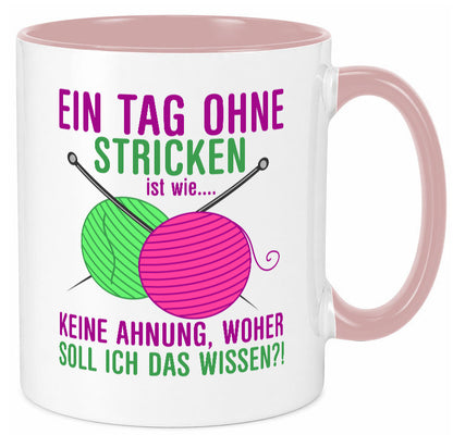 Ein Tag ohne Stricken | Strickzubehör Hobbystrickerin Geschenk Humor