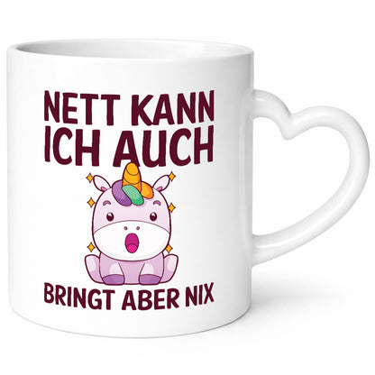 Nett kann ich auch, bringt aber nix | Einhorn lustig Humor Geschenkidee
