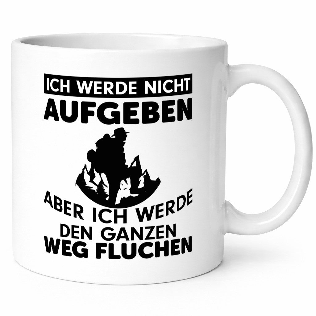 Ich werden nicht aufgeben | Wanderer Humor Wandern lustig Geschenkidee Geschenk