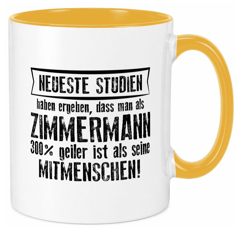 Neuste Studien: Zimmermann | Handwerker Holzbau lustig Humor Geschenkidee Tasse