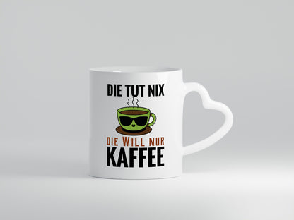 Ich will nur Kaffee Geschenk Humor Geschenkidee lustiger Spruch Tasse