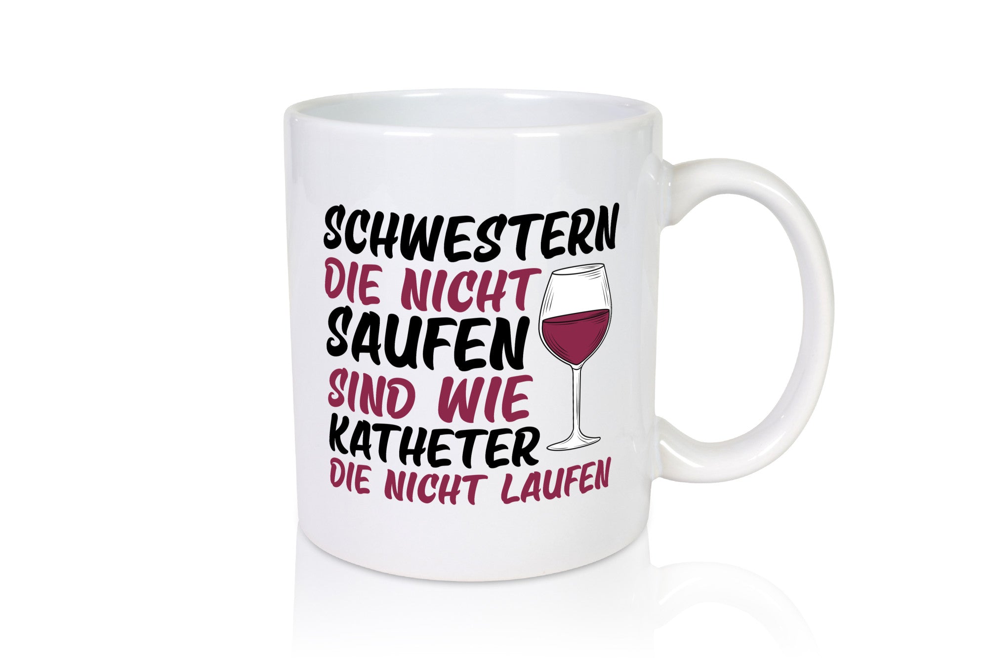 Schwestern die nicht saufen | Wein Krankenschwester Geschenkidee Humor Tasse