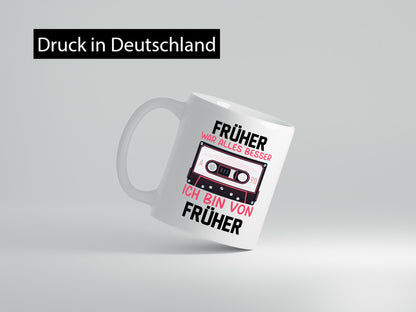 Früher war alles besser ich bin von | Alte Zeit lustig Humor Geschenkidee