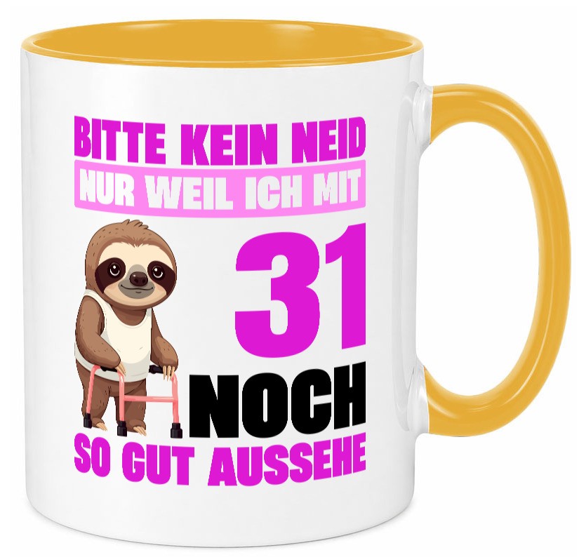 31. Geburtstag | Bitte kein neid Faultier 31 Jahre Humor Geschenkidee Tasse