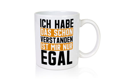 Ist mir nur egal | lustiger Spruch Kollegen Freunde Geschenk Arbeit Büro Tasse