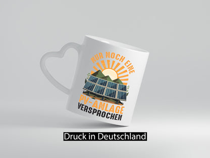 PV Anlage | Nur noch eine Phzotovoltaikanlagen v2 Humor Geschenkidee Tasse