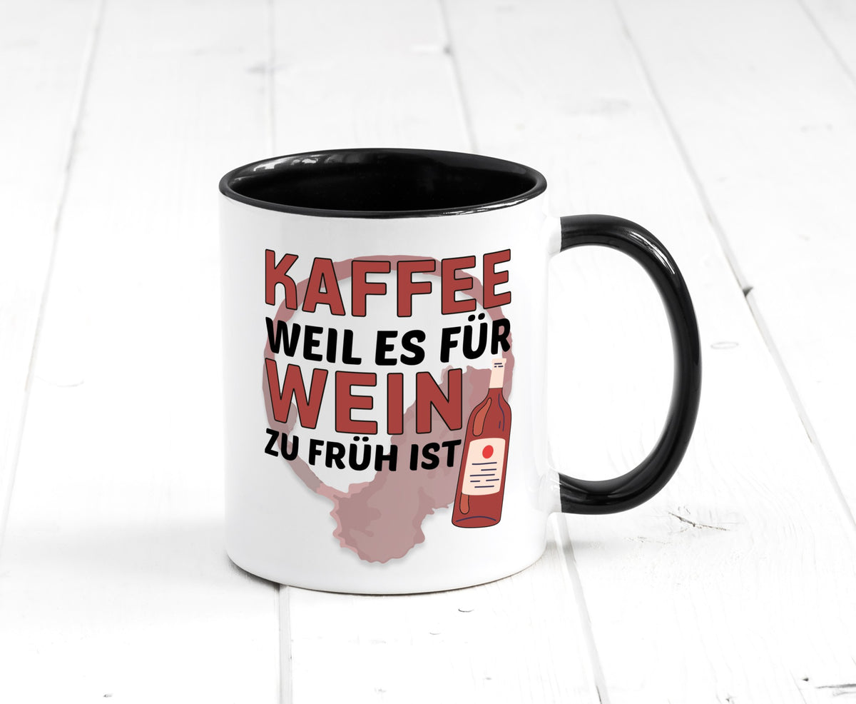 Zu früh für Wein | Büro Sarkasmus lustiger Spruch Geschenkidee Arbeit Kollegen Tasse