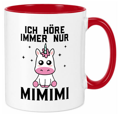 Ich höre immer nur Mimimi | Einhorn Humor Geschenkidee Tasse