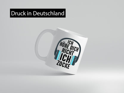 Ich hör dich nicht Zocke | Zocker Gamer Gaming Humor Geschenkidee Tasse
