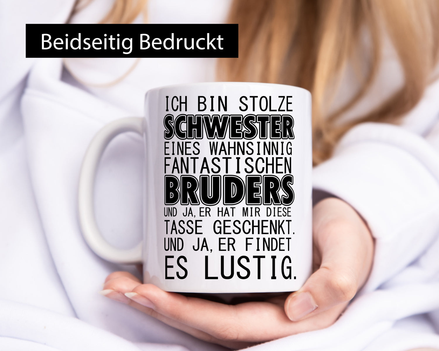 Ich bin stolze Schwester Geschenkidee Humor Tasse