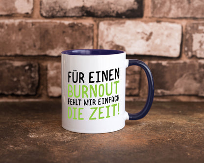 Für Burnout fehlt die Zeit | Stress Arbeit Kollegen Geschenkidee Büro Humor