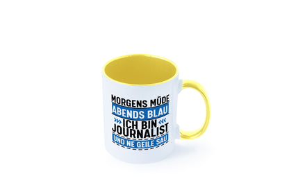 Morgens Müde Abends Blau ich bin Journalist und ne geile sau lustiger Spruch