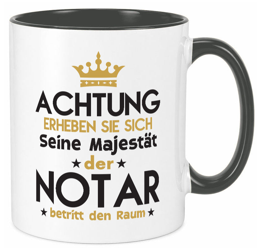 Seine Majestät Notar | Jurist Humor Geschenkidee Tasse