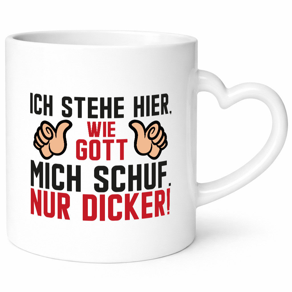 Ich stehe hier wie Gott mich Schuf | Dick Dicker Mann lustiger Spruch Geschenk