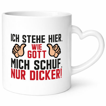 Ich stehe hier wie Gott mich Schuf | Dick Dicker Mann lustiger Spruch Geschenk