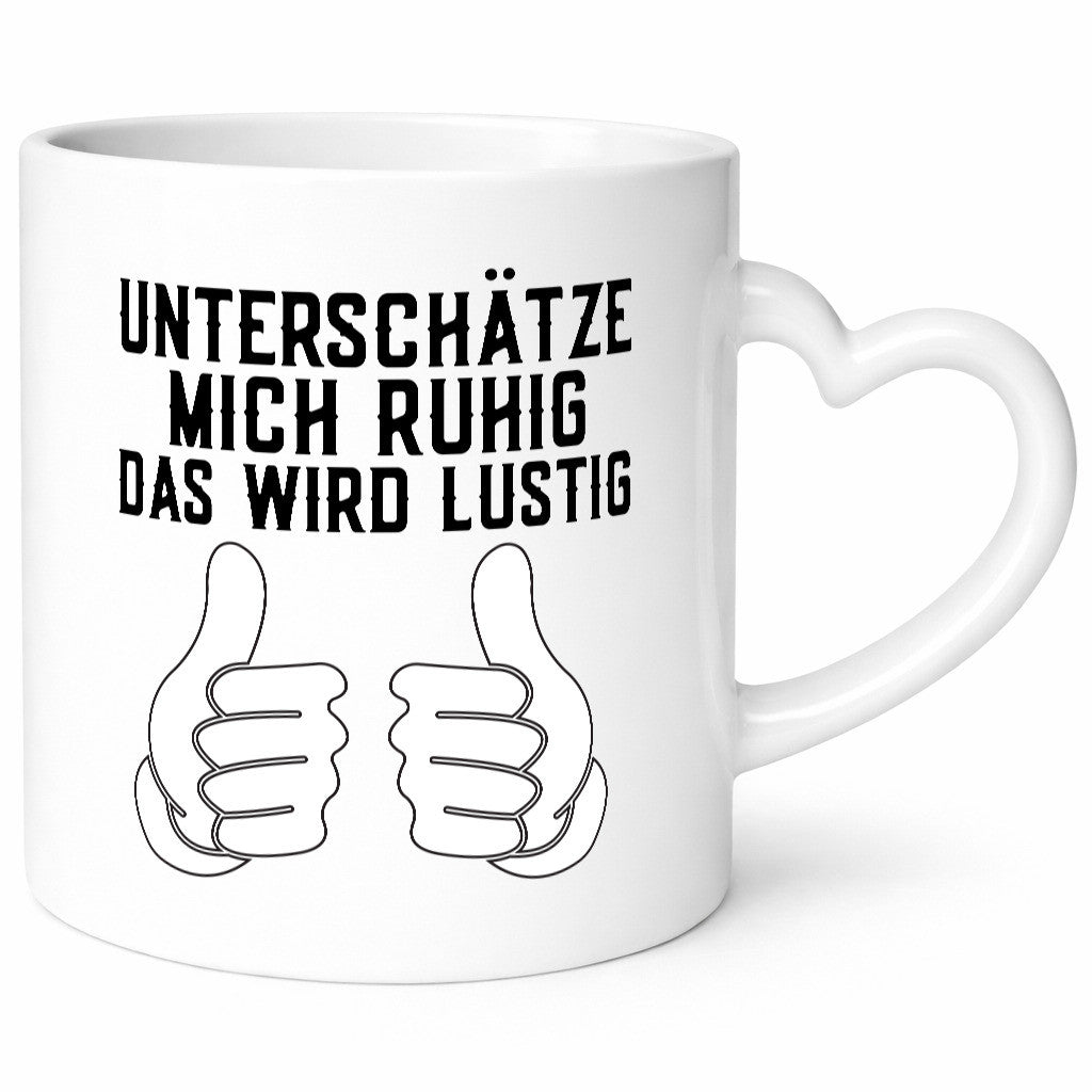 Unterschätzt mich ruhig | Daumen hoch lustiger Spruch Geschenk Humor Tasse