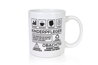Achtung Probleme Kinderpfleger | Pfleger Kinder Geschenkidee Humor Tasse