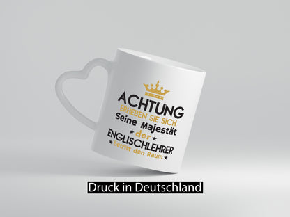 Seine Majestät Englischlehrer | Schule Englisch Geschenkidee Humor Tasse