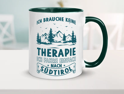 Keine Therapie, ich muss nach Südtirol | Berge Wald Geschenkidee Humor Tasse