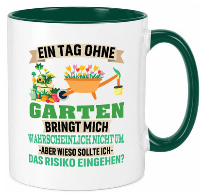 Ein Tag ohne Garten | bringt mich nicht um Gärtner Humor Geschenkidee Tasse