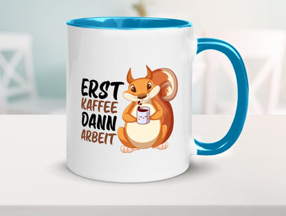 Erst Kaffee dann Arbeit | Büro Eichhörnchen Kaffeefreund Humor Kollegen