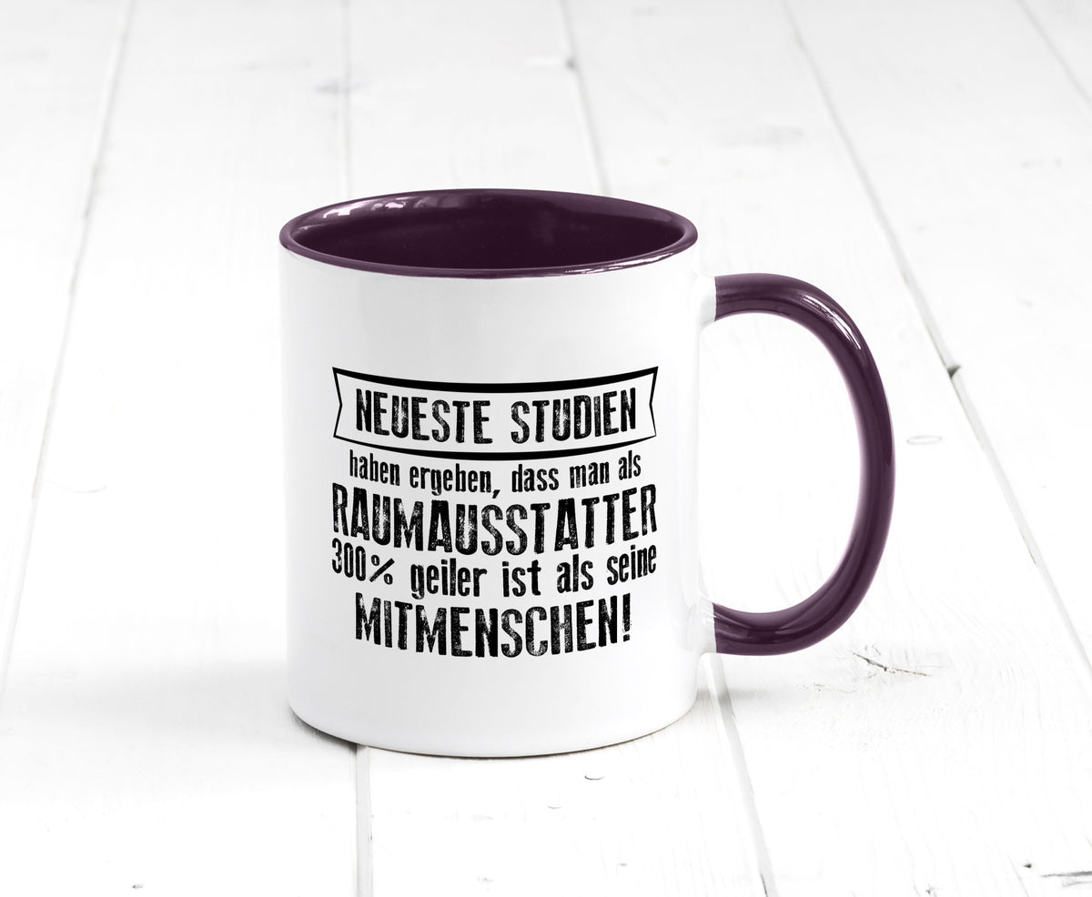 Neuste Studien: Raumausstatter | Wohn Ausstatter Geschenkidee Humor Tasse