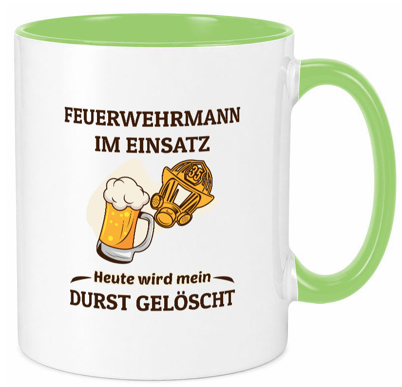 Heute wird mein durst gelöscht | Feuerwehrmann Bier lustiger Spruch Geschenk Tasse
