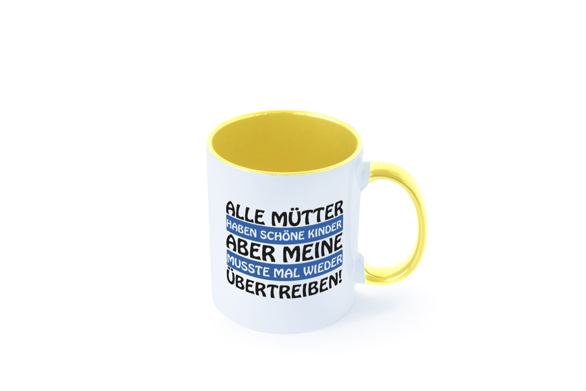 Alle Mütter haben schöne Kinder | Selbstbewusst Spruch Geschenk Humor