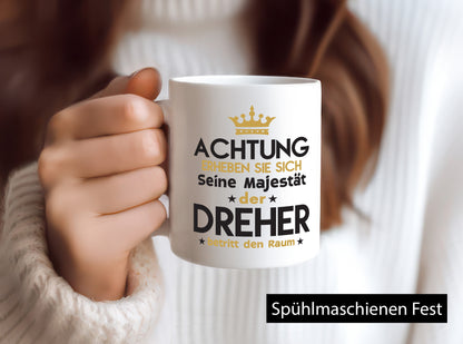 Seine Majestät Dreher | Fräser lustig Humor Geschenkidee Geschenk Tasse