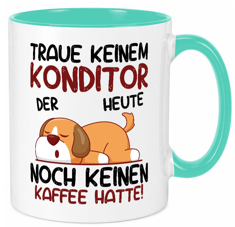 Traue keinem Konditor | Konditorei Humor Geschenkidee Tasse