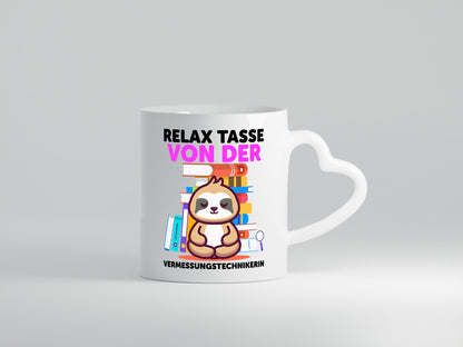 Relax Tasse: Vermessungstechnikerin | Techniker Humor Geschenkidee Tasse