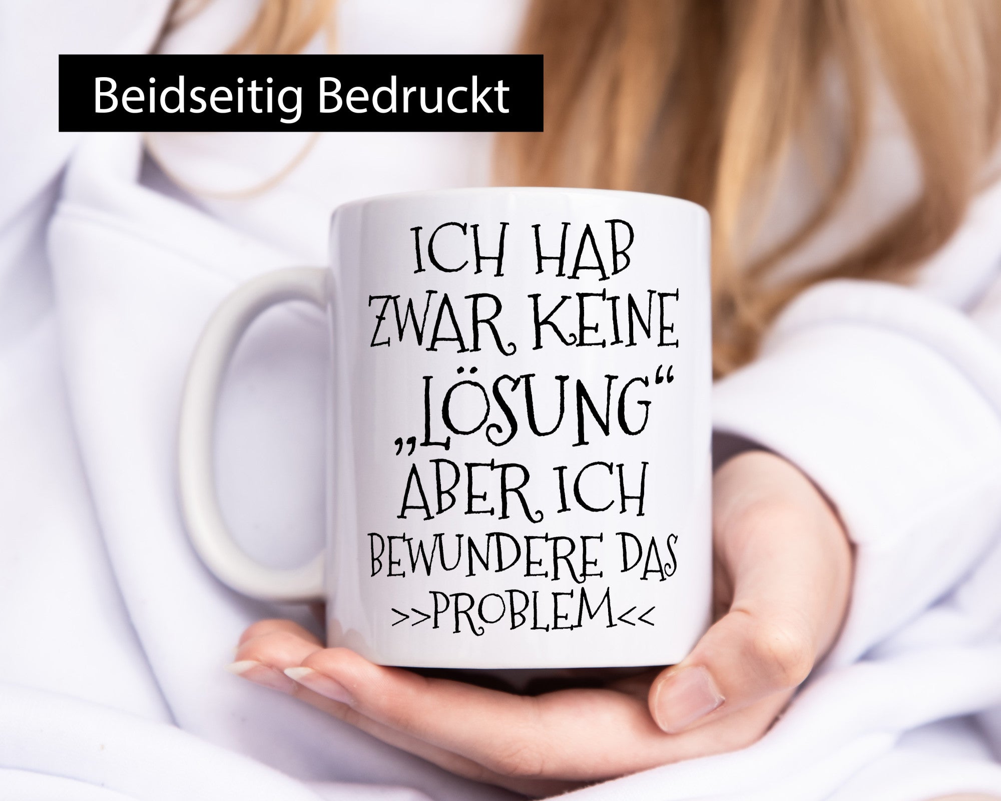 Ich bewundere das Problem | hab keine Lösung lustig Humor Geschenkidee Geschenk