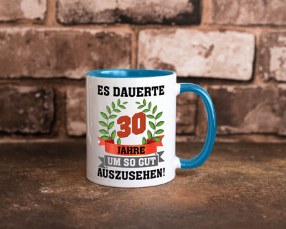 Gut Aussehen | 30 Jahre alt Ich sehe geil aus Humor Geschenkidee Tasse