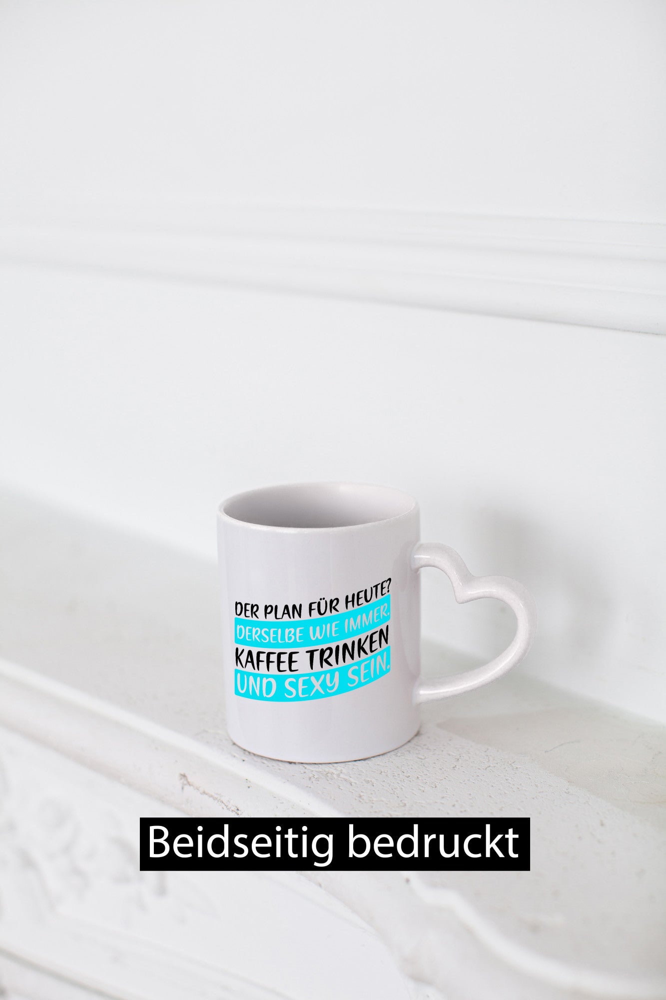 Plan für heute | Kaffee trinken Sexy sein kesser Spruch Humor Geschenkidee Tasse