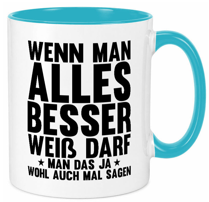 Sagen wenn man es besser weiß | Rechthaber Besserwisser lustiger Spruch