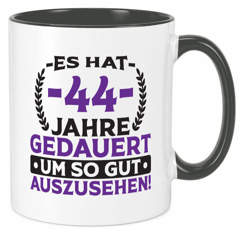 44 Jahre gedauert um so gut auszusehen | 44. Geburtstag lustig Geschenkidee