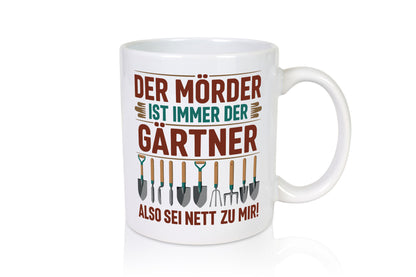 Mörder ist im Garten sei also Nett | Gärtner Opa v2 lustiger Spruch Geschenk