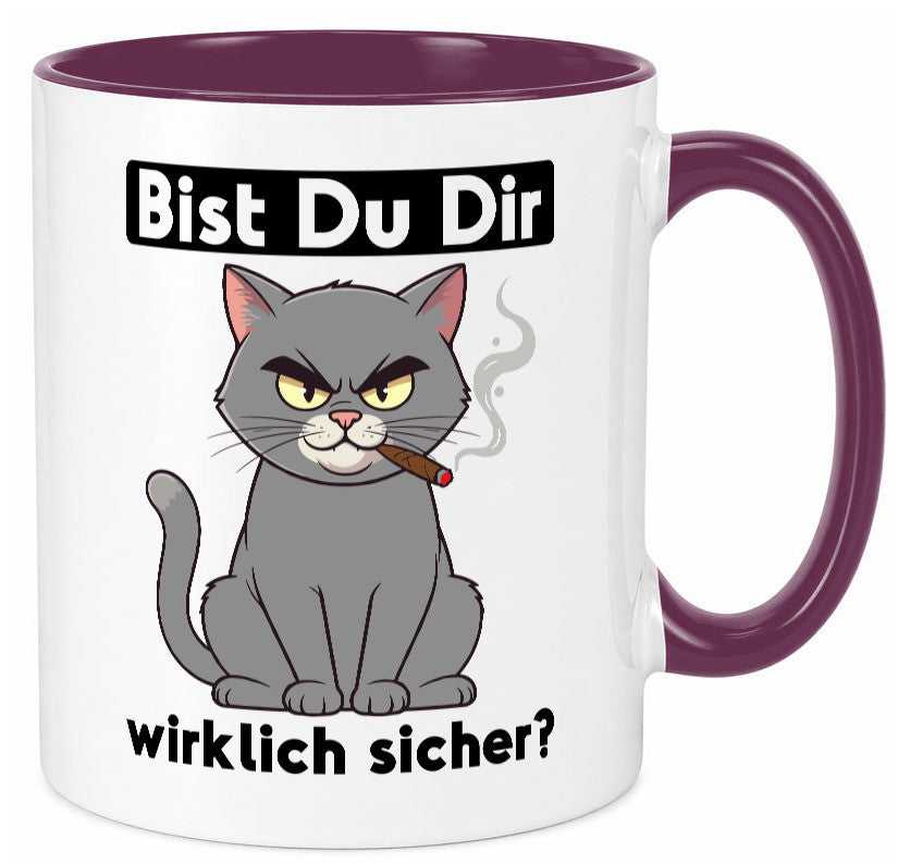 Bist du dir wirklich sicher? | Böse Katze Geschenk Tierliebhaber Humor lustiger Tasse