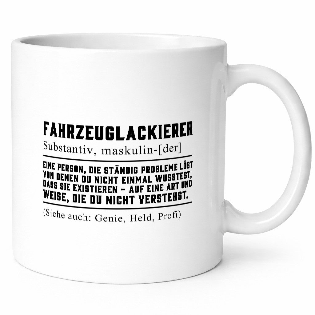 Fahrzeuglackierer | Definition Lackierer Autolackierer Humor Geschenkidee Tasse